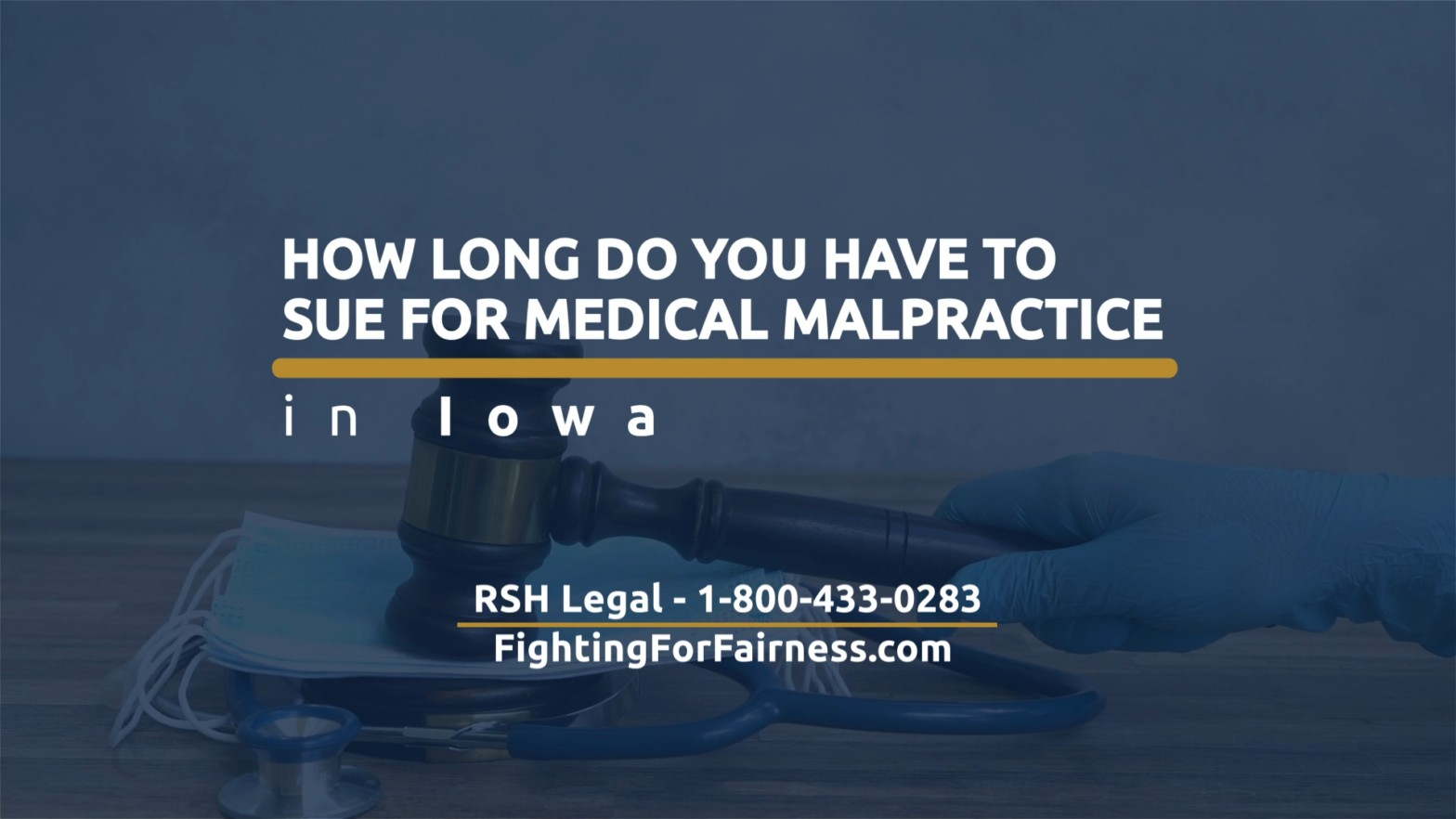 How Long Do You Have to Sue for Medical Malpractice in Iowa? RSH Legal